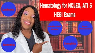 Hematology for NCLEX ATI and HESI Exams [upl. by Gil]