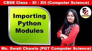 Importing Python Modules How to import Modules in Python  CBSE Class 11 12 Computer Science [upl. by Nirel]