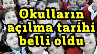 OKULLARIN AÇILMA TARİHİ BELLİ OLDU [upl. by Ribaj]