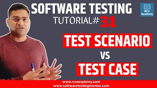 Software Testing Tutorial 31  Test Scenario Vs Test Case [upl. by Ynamad]