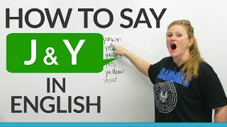 How to pronounce J amp Y in English [upl. by Llednyl617]