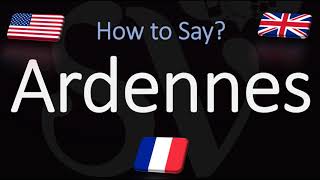 How to Pronounce Ardennes CORRECTLY French amp English Pronunciation [upl. by Gregor]