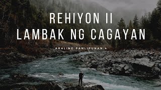 REHIYON II  LAMBAK NG CAGAYAN  ARALING PANLIPUNAN  Teacher Leng [upl. by Jacobsen]