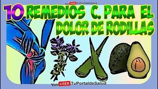 10 Remedios Para Eliminar el Dolor de Rodillas Naturalmente  Como Aliviar el Dolor de Rodillas🤗 [upl. by Orlena]