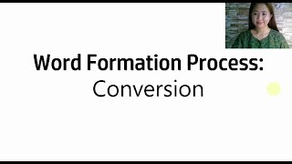 Word Formation Process Part 3 Conversion [upl. by Celinka]