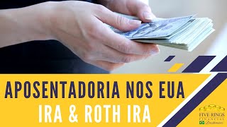 Aposentadoria nos Estados Unidos IRA e Roth IRA [upl. by Seniag]