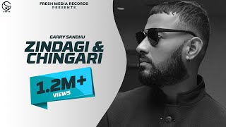 Garry Sandhu  Zindagi  Chingari  Song 2020  Fresh Media Records [upl. by Zsolway527]