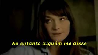 Carla Bruni  Quelquun Ma Dit  Legendado [upl. by Pincas]