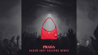 Prada  Cassö Edit Valexus Remix [upl. by Ahsuoj]