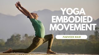 Embodied Yoga with Parveen Nair [upl. by Nasia]