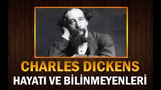 Büyük Yazar CHARLES DICKENSın Hayatı ve Bilinmeyenleri [upl. by Renault]