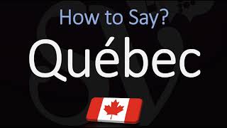 How to Pronounce Québec CORRECTLY French amp English Pronunciation [upl. by Gregson]