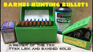 Barnes Hunting Bullet Review TSX TTSX LRX [upl. by Perrine296]