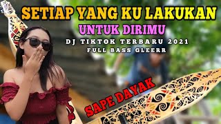 Dj Setiap Yang Ku Lakukan Untuk Dirimu  Dj Bahagia  Slow Angklung x Sape Dayak x Koplo Jaranan [upl. by Mcfarland]