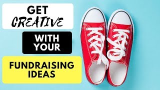 Get Creative with Your Fundraising Ideas [upl. by Dahc]