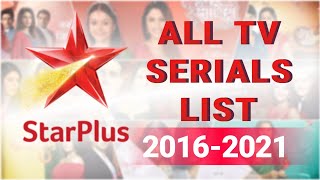 2016 To 2021 All Tv Serials Of Star Plus Part 3 [upl. by Rubbico]