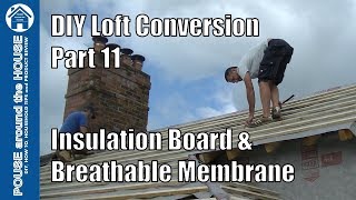 Loft Conversion Part 11  Insulate between rafters amp breathable membrane PIR board amp Tyvek Supro [upl. by Olvan]