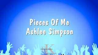 Pieces Of Me  Ashlee Simpson Karaoke Version [upl. by Theressa]