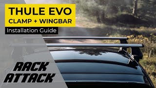 Thule EVO Clamp WingBar EVO Base Roof Rack Full Assembly and Installation [upl. by Abel]