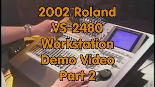 2002 Roland VS2480 Workstation Demo Video Part 2 [upl. by Adnorat]