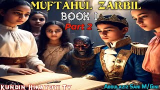 Muftahul Zarbil Cigaban Matsatsubi Book 1 Episode 2 Littafin Yaki Na Abdulaziz Sani MGini [upl. by Diamante]