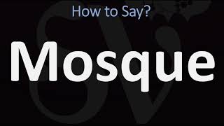 How to Pronounce Mosque CORRECTLY [upl. by Tobit]