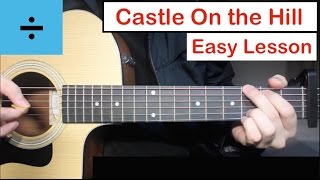 Ed Sheeran  Castle On The Hill  Guitar Lesson Tutorial How to play Chords [upl. by Nellir]