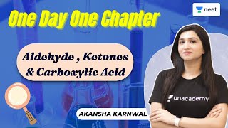 Aldehyde Ketones amp Carboxylic Acid  One Day One Chapter  Akansha Karnwal  Unacademy NEET [upl. by Sofia]