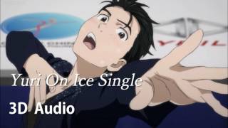 【3D AUDIO】Yuri On Ice Single [upl. by Imelda723]