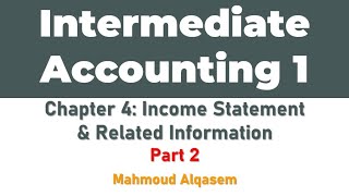 Intermediate Accounting 1 محاسبة متوسطة 1 Chapter 4 Part 2 [upl. by Perlie]