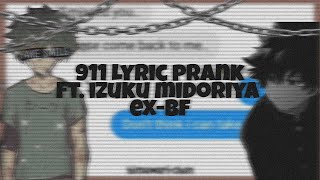 Deku Has An ExBoyfriend  911 Lyric Prank  Bnha TextStory [upl. by Nosrettap]