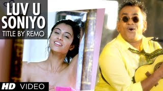 quotLuv U Soniyoquot Title Song by Remo Fernandes  Tanuj Virwani Neha Hinge [upl. by Preston488]