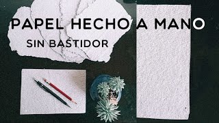 Papel a mano casero SIN bastidor [upl. by Lorusso951]