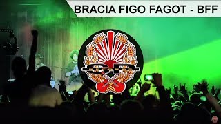 BRACIA FIGO FAGOT  BFF OFFICIAL VIDEO [upl. by Aiuqenehs177]