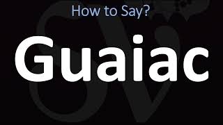 How to Pronounce Guaiac CORRECTLY [upl. by Elatan]