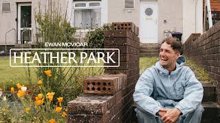 Ewan McVicar  Heather Park Official Audio [upl. by Roter185]