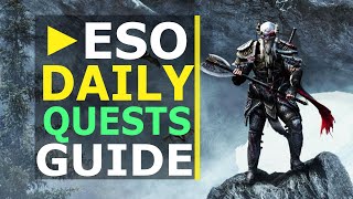 EVERYTHING You need to know about Daily Quests  ESO Daily Quest Guide 2020 [upl. by Leivad]