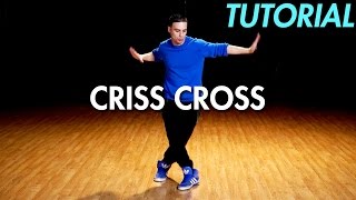 How to do the Criss Cross Hip Hop Dance Moves Tutorial  Mihran Kirakosian [upl. by Atinehs]