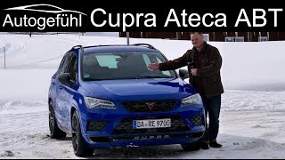 Cupra Ateca ABT 350 hp special tuning FULL REVIEW  Autogefühl [upl. by Enohpesrep]