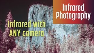 Shoot amp Edit Infrared Photos with ANY Camera [upl. by Eniagrom]