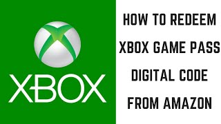 How to Redeem Xbox Game Pass Digital Code from Amazon [upl. by Enois255]