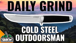 Cold Steel Outdoorsman [upl. by Worthington]