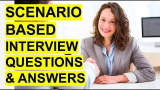 SCENARIOBASED Interview Questions amp Answers Pass a Situational Job Interview [upl. by Yeorgi]