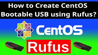 2021  How to Create CentOS Bootable USB using RUFUS [upl. by Latton631]