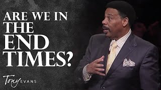 What You Need to Know About Prophecy amp the End Times  Tony Evans Sermon [upl. by Tichon]