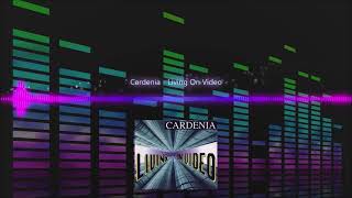 Cardenia  Living On Video [upl. by Enialedam]