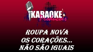 ROUPA NOVA  OS CORAÇÕES NÃO SÃO IGUAIS  KARAOKE [upl. by Llyrat]