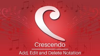 How to Add Edit and Delete Notations  Crescendo Music Notation Tutorial [upl. by Randene702]