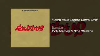 Turn Your Lights Down Low 1977  Bob Marley amp The Wailers [upl. by Terrag401]