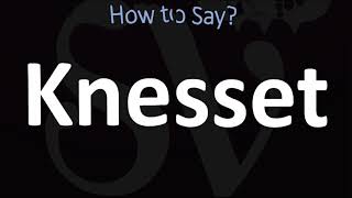 How to Pronounce Knesset CORRECTLY [upl. by Kcinnay]